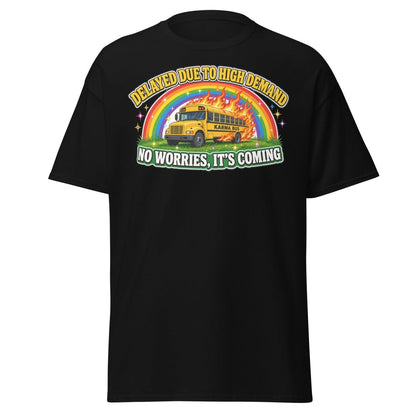 Karma Bus Delayed Funny T-Shirt - Black - TeeRipple