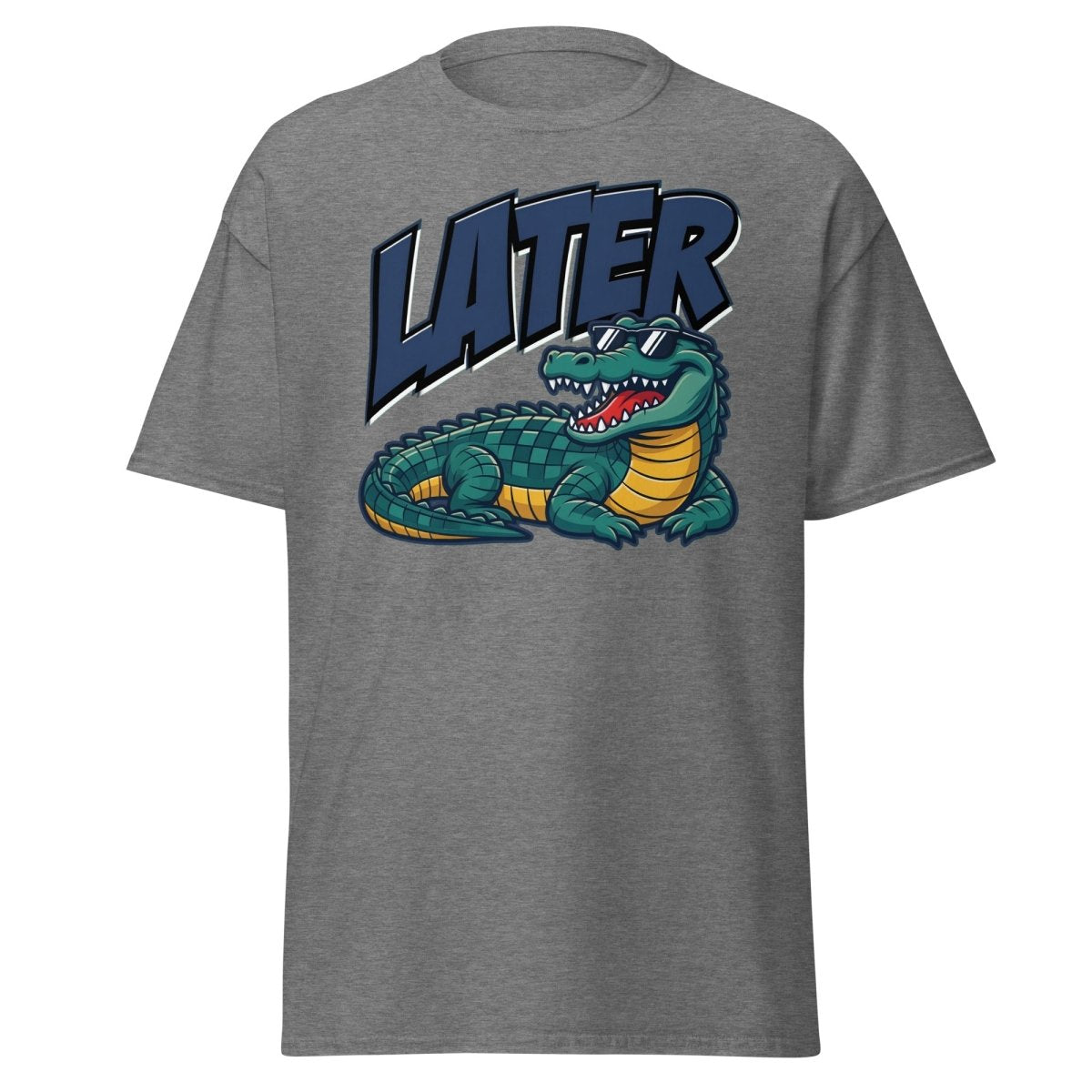 Later Alligator T-Shirt – Funny Cool Croc Tee - Graphite Heather - TeeRipple