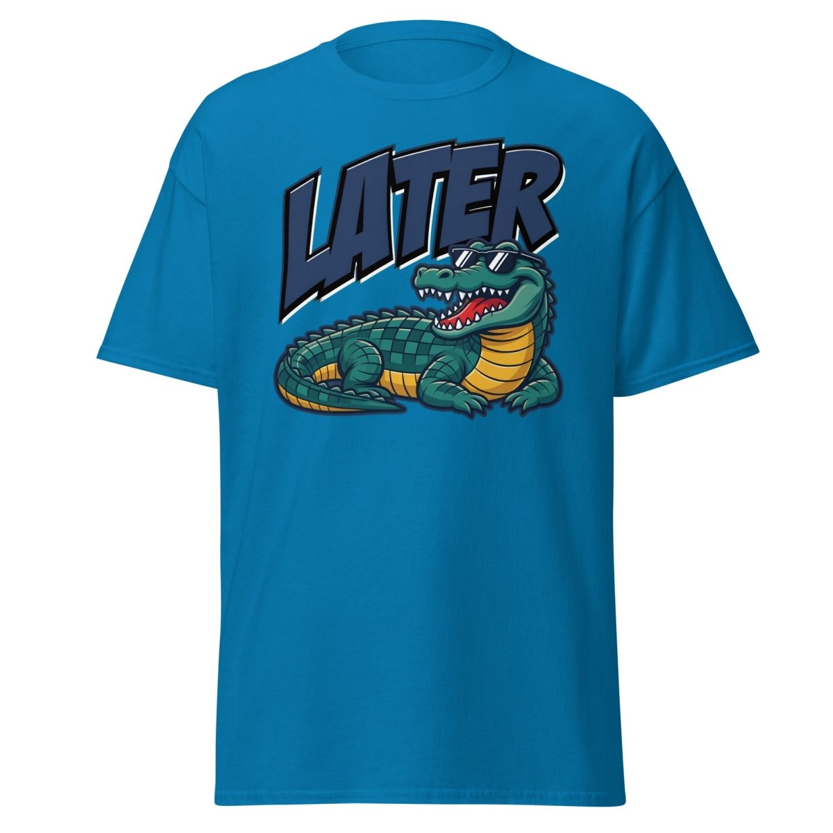 Later Alligator T-Shirt – Funny Cool Croc Tee - Sapphire - TeeRipple