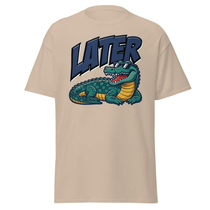 Later Alligator T-Shirt – Funny Cool Croc Tee - Sand - TeeRipple