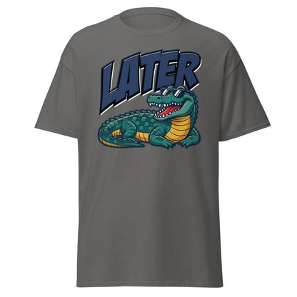 Later Alligator T-Shirt – Funny Cool Croc Tee - Charcoal - TeeRipple
