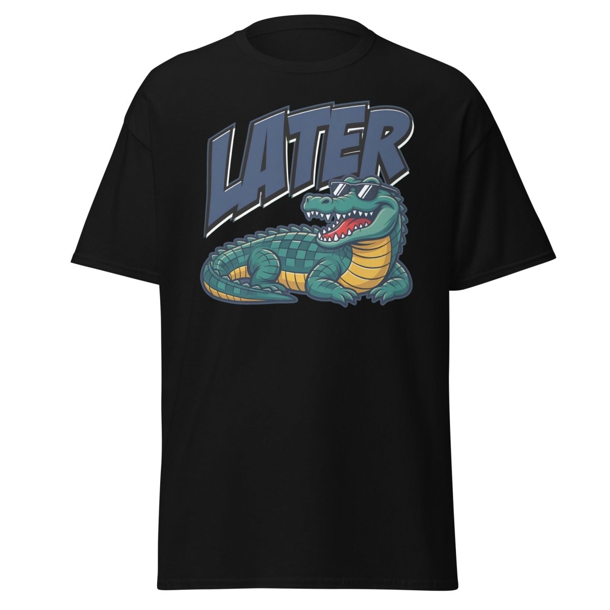 Later Alligator T-Shirt – Funny Cool Croc Tee - Black - TeeRipple