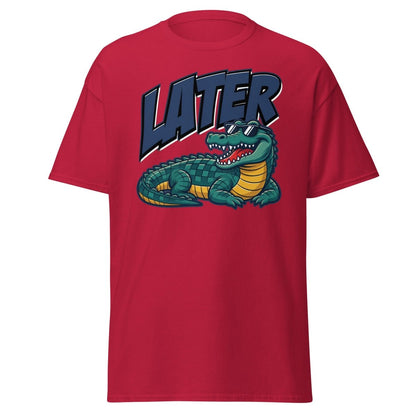 Later Alligator T-Shirt – Funny Cool Croc Tee - Cardinal - TeeRipple