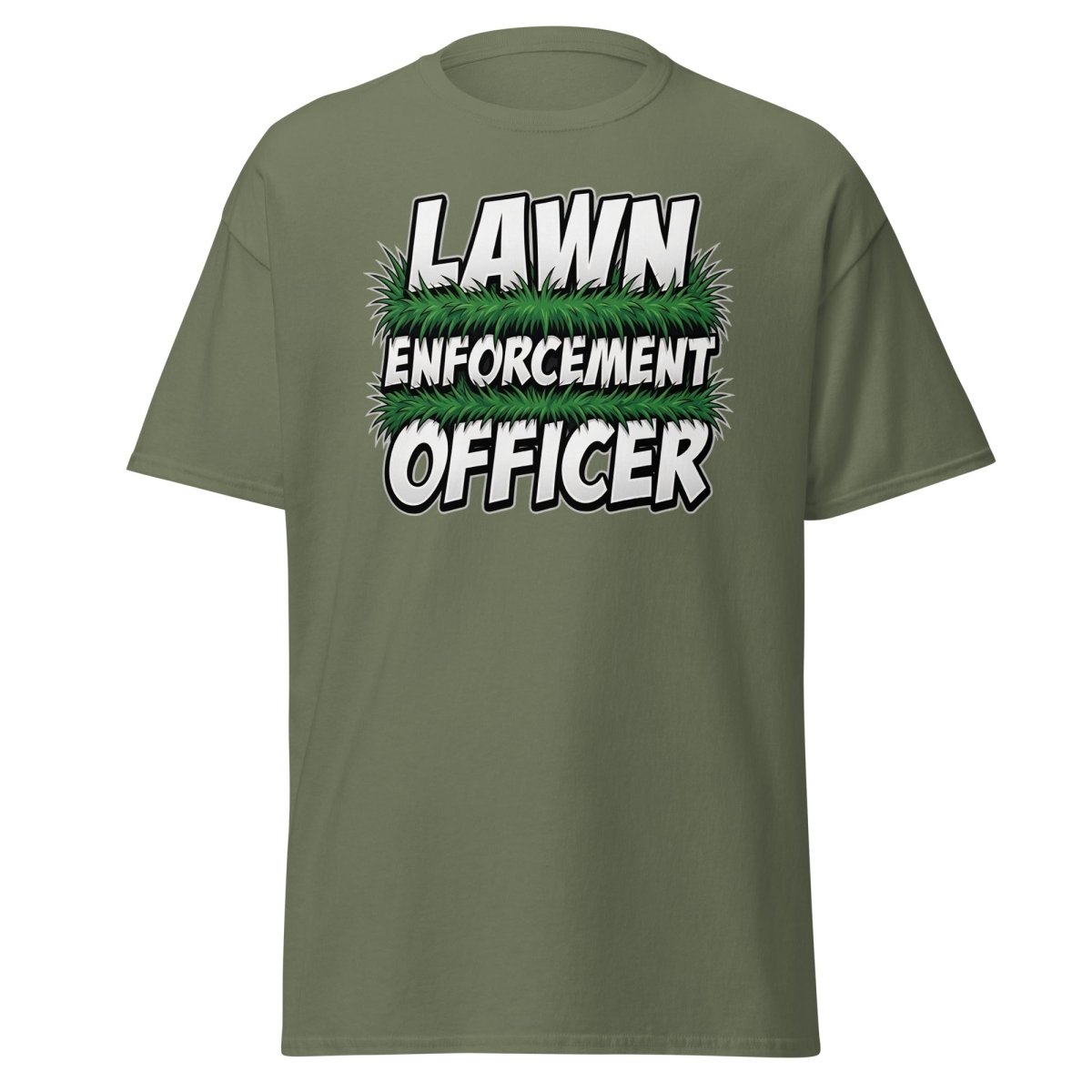 Lawn Enforcement Officer Funny Gardening T-Shirt - Military Green - TeeRipple