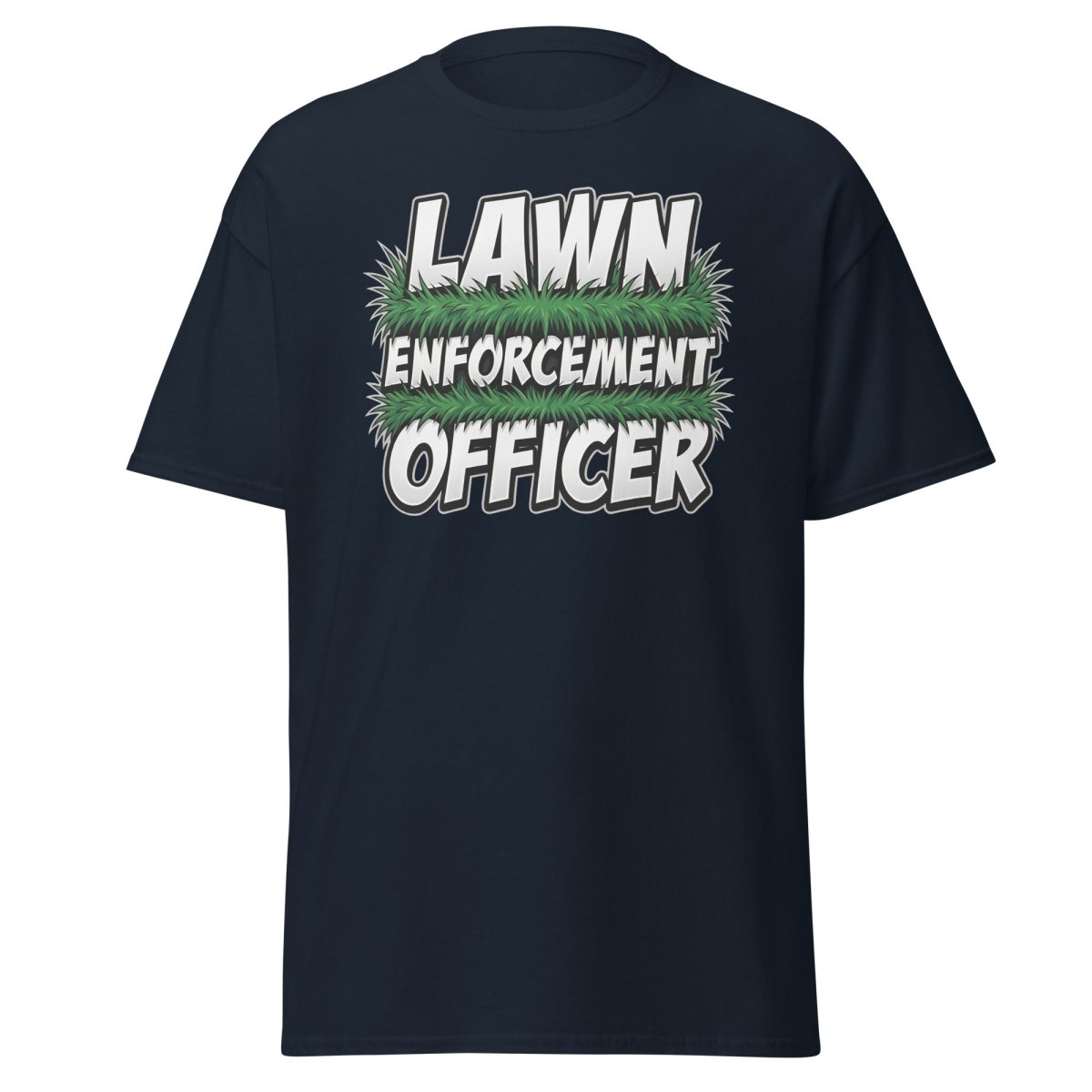 Lawn Enforcement Officer Funny Gardening T-Shirt - Navy - TeeRipple