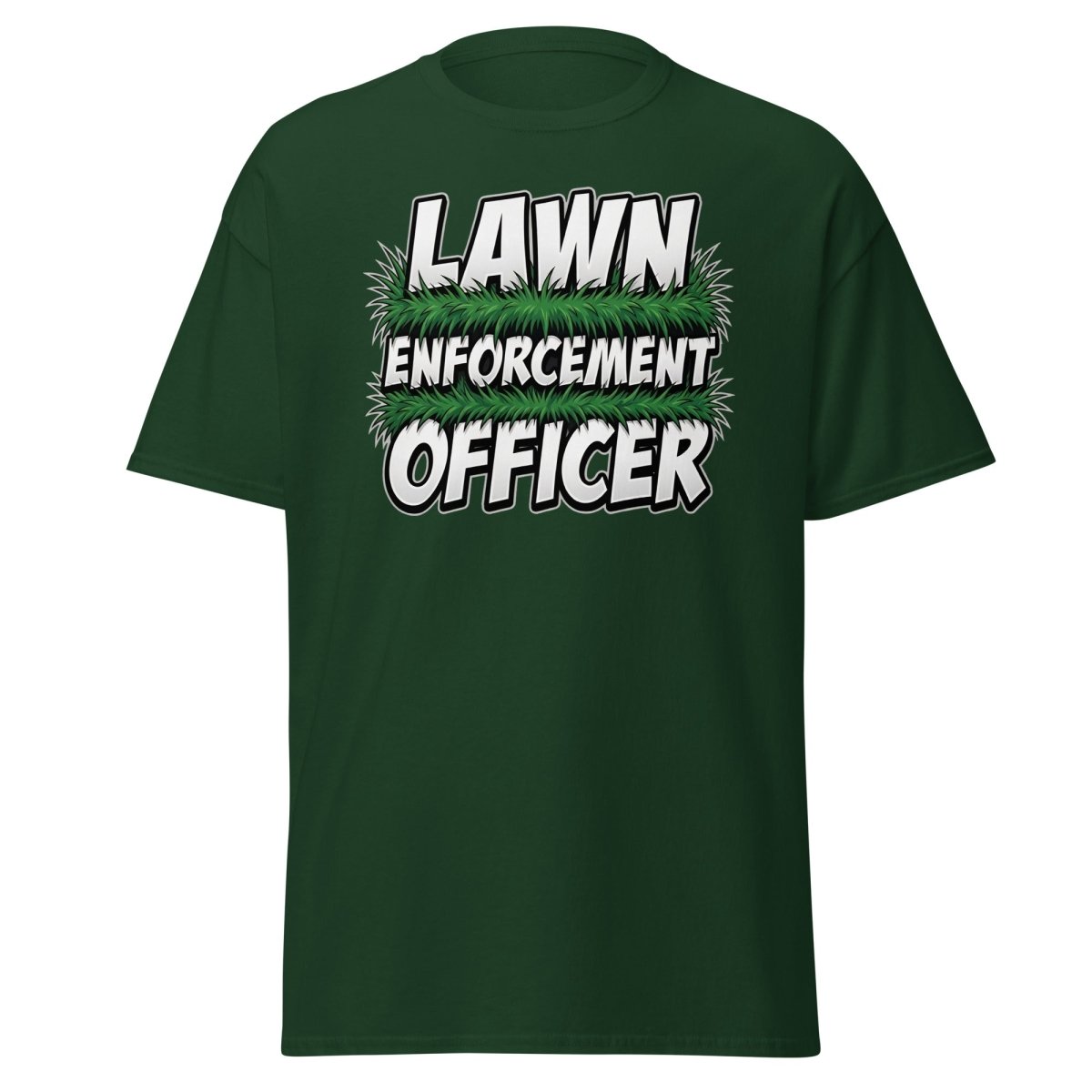 Lawn Enforcement Officer Funny Gardening T-Shirt - Forest Green - TeeRipple