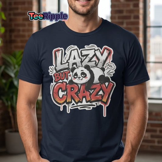 Lazy But Crazy Panda T-Shirt | Funny Graffiti Graphic Tee - Maroon - TeeRipple