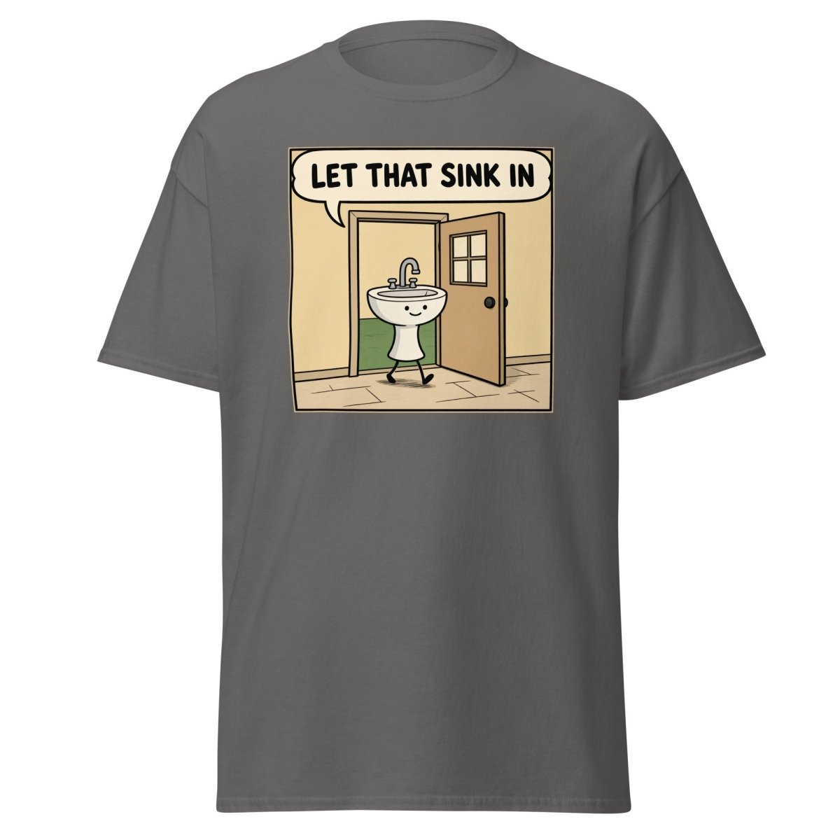 Let That Sink In Funny Cartoon Sink Pun T-Shirt - Charcoal - TeeRipple