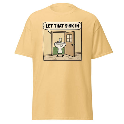 Let That Sink In Funny Cartoon Sink Pun T-Shirt - Yellow Haze - TeeRipple