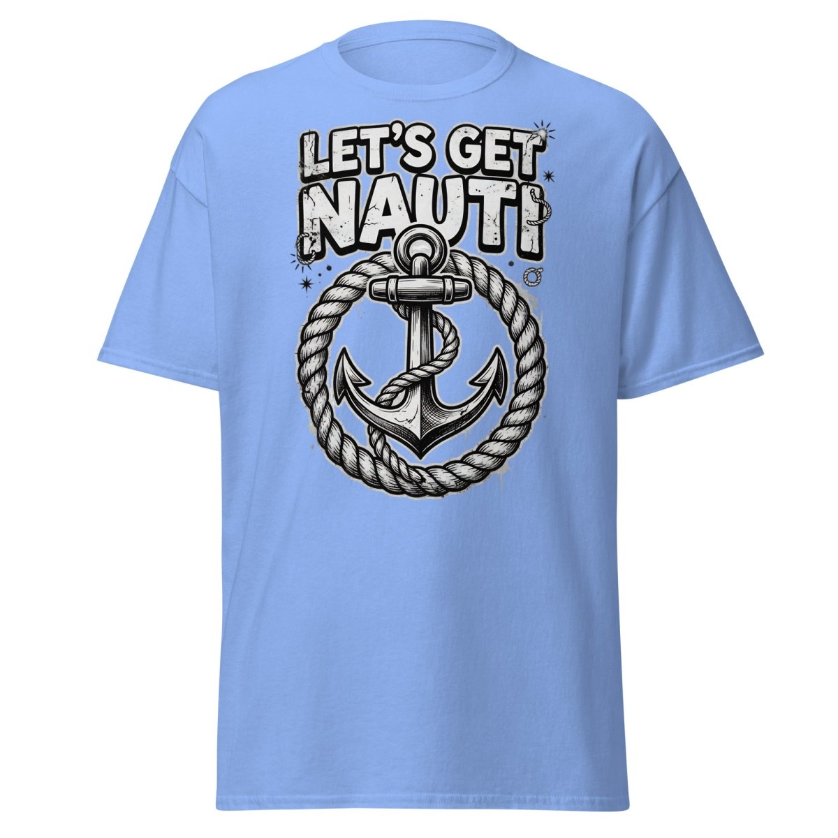 Let's Get Nauti Funny Nautical Anchor T-Shirt - Carolina Blue - TeeRipple