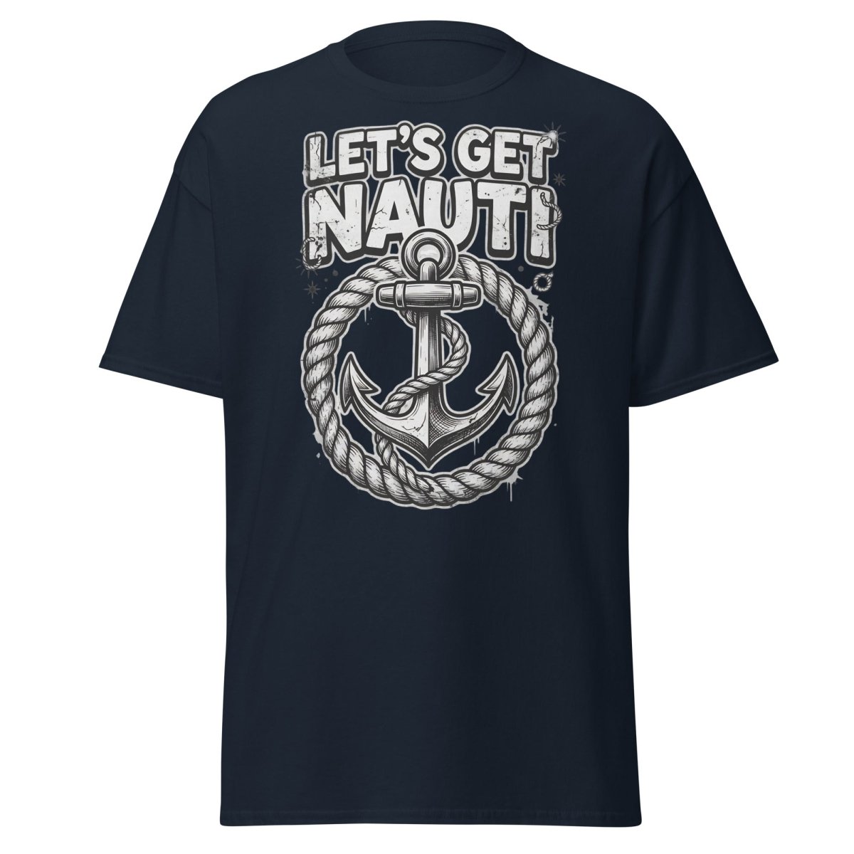 Let's Get Nauti Funny Nautical Anchor T-Shirt - Navy - TeeRipple