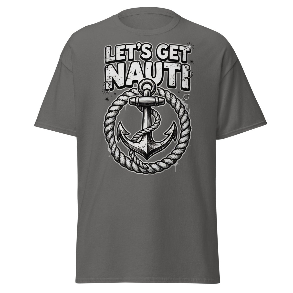 Let's Get Nauti Funny Nautical Anchor T-Shirt - Charcoal - TeeRipple