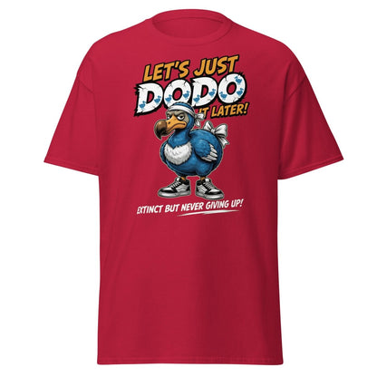 Let’s Just Dodo It Later Funny Procrastination Tee - Cardinal - TeeRipple