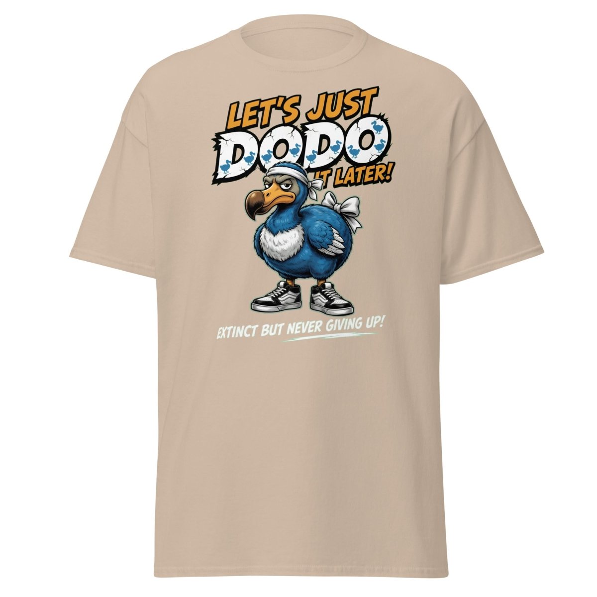 Let’s Just Dodo It Later Funny Procrastination Tee - Sand - TeeRipple