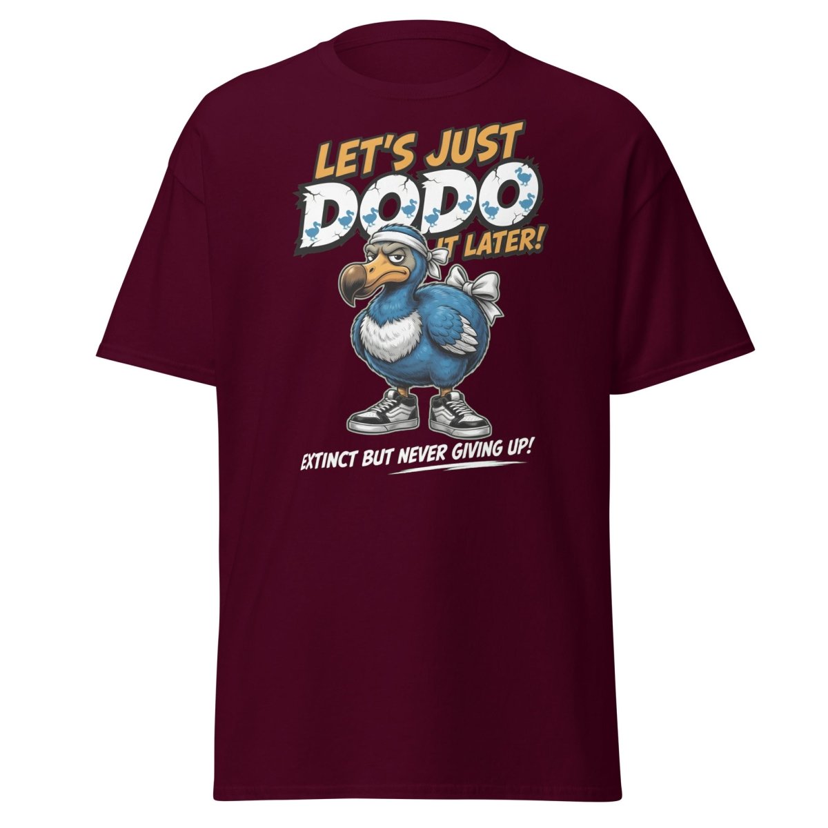 Let’s Just Dodo It Later Funny Procrastination Tee - Maroon - TeeRipple