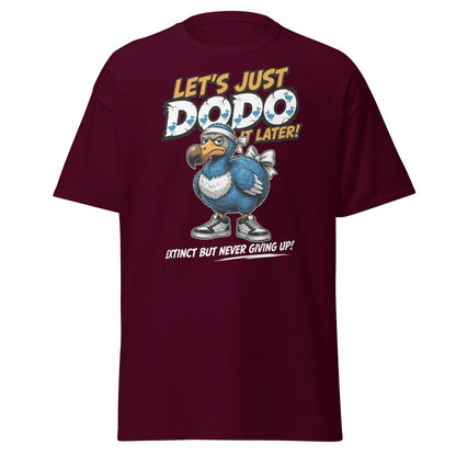 Let’s Just Dodo It Later Funny Procrastination Tee - Maroon - TeeRipple