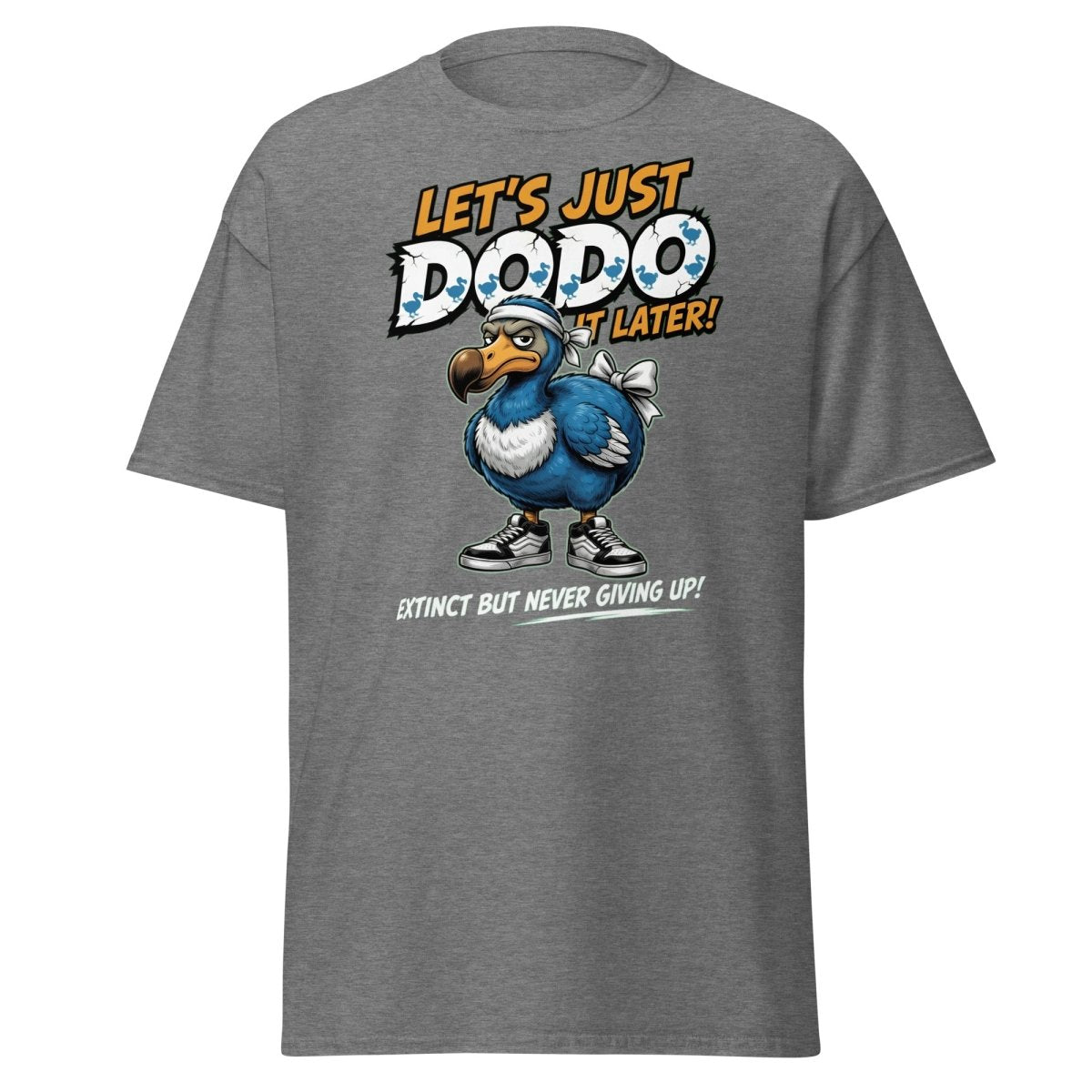 Let’s Just Dodo It Later Funny Procrastination Tee - Graphite Heather - TeeRipple