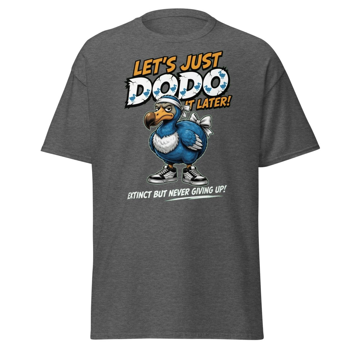 Let’s Just Dodo It Later Funny Procrastination Tee - Dark Heather - TeeRipple