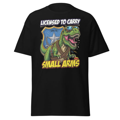 Licensed to Carry Small Arms T - Rex Funny T-Shirt - Black - TeeRipple