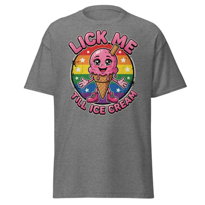 Lick Me Till Ice Cream Funny T-Shirt | Rainbow Adult Humor Tee - Graphite Heather - TeeRipple