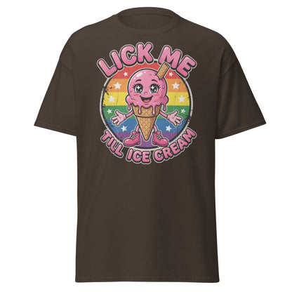 Lick Me Till Ice Cream Funny T-Shirt | Rainbow Adult Humor Tee - Dark Chocolate - TeeRipple