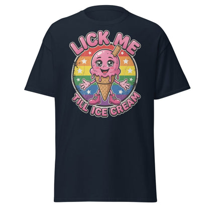 Lick Me Till Ice Cream Funny T-Shirt | Rainbow Adult Humor Tee - Navy - TeeRipple