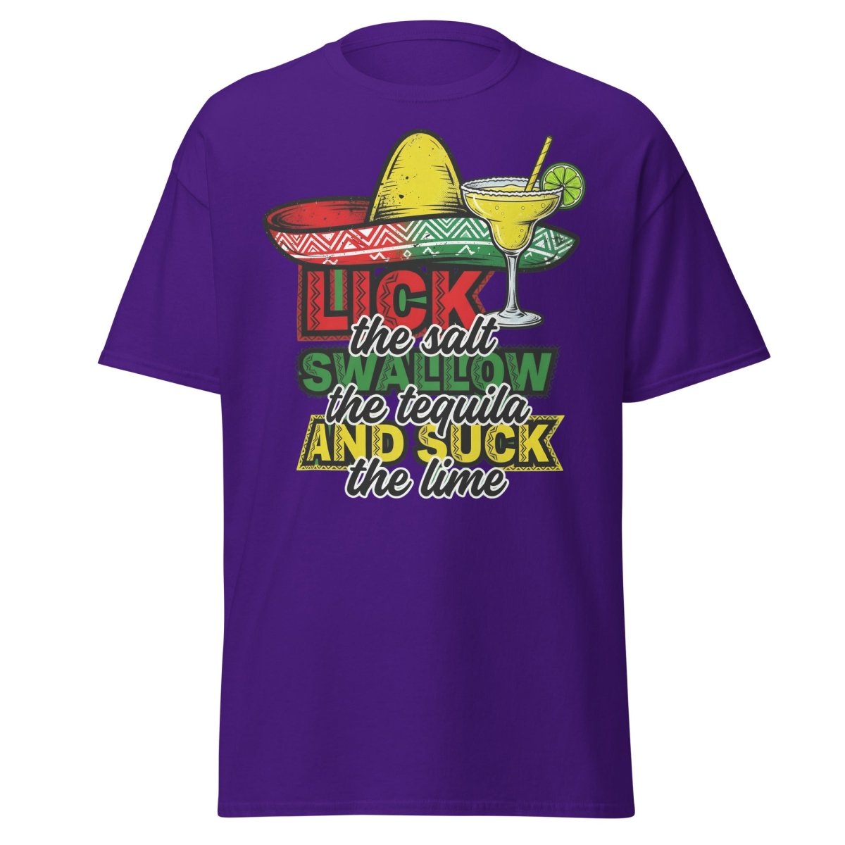 Lick the Salt Swallow the Tequila Suck the Lime Funny T-Shirt - Purple - TeeRipple