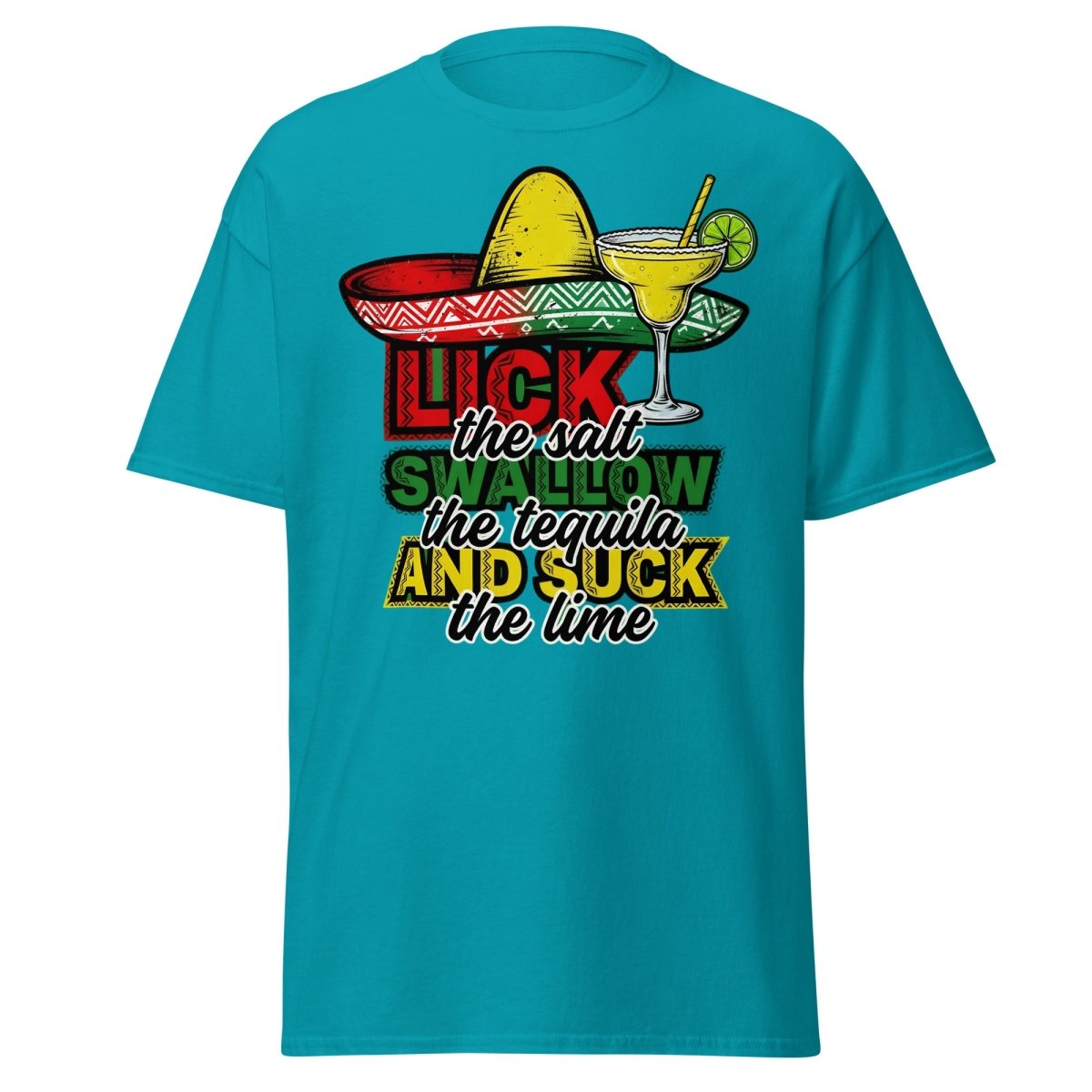 Lick the Salt Swallow the Tequila Suck the Lime Funny T-Shirt - Tropical Blue - TeeRipple
