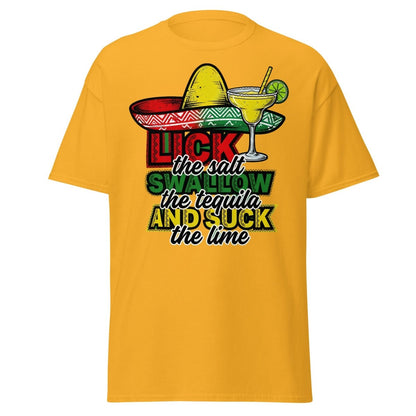 Lick the Salt Swallow the Tequila Suck the Lime Funny T-Shirt - Gold - TeeRipple