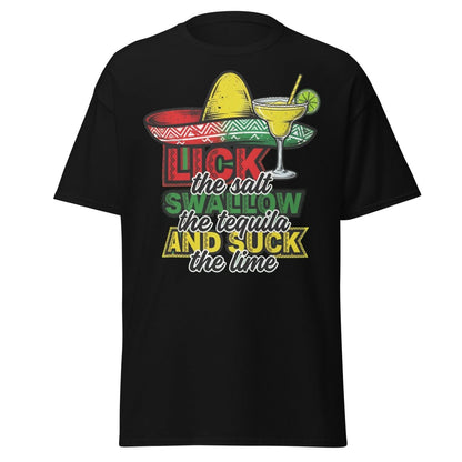 Lick the Salt Swallow the Tequila Suck the Lime Funny T-Shirt - Black - TeeRipple