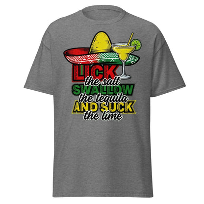 Lick the Salt Swallow the Tequila Suck the Lime Funny T-Shirt - Graphite Heather - TeeRipple