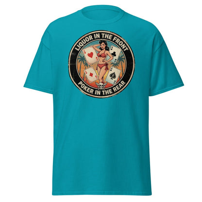 Liquor in the Front Poker in the Rear T-Shirt - Tropical Blue - TeeRipple