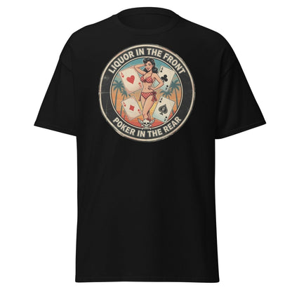 Liquor in the Front Poker in the Rear T-Shirt - Black - TeeRipple
