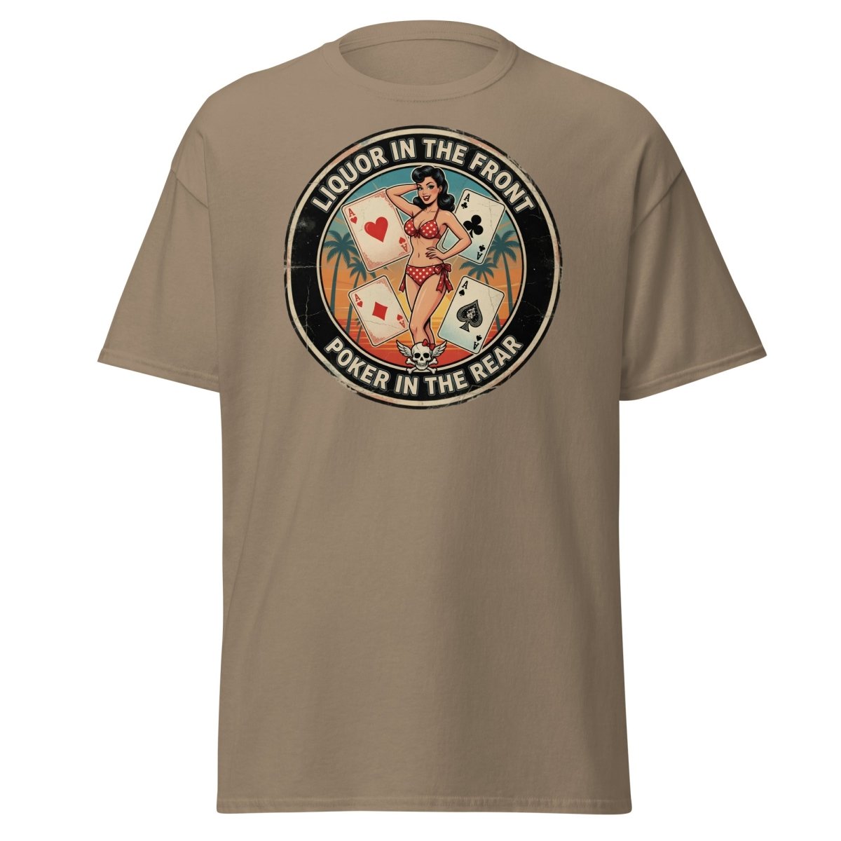Liquor in the Front Poker in the Rear T-Shirt - Brown Savana - TeeRipple