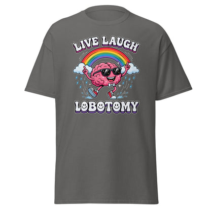 Live Laugh Lobotomy Funny Brain T-Shirt - Charcoal - TeeRipple