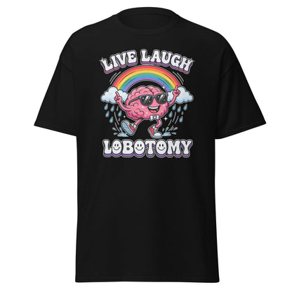 Live Laugh Lobotomy Funny Brain T-Shirt - Black - TeeRipple