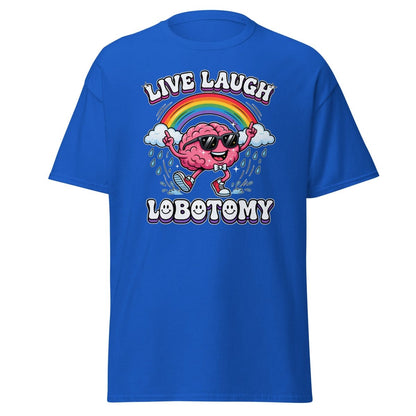 Live Laugh Lobotomy Funny Brain T-Shirt - Royal - TeeRipple