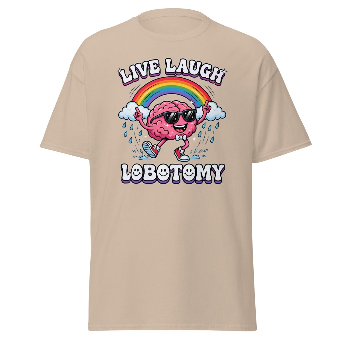Live Laugh Lobotomy Funny Brain T-Shirt - Sand - TeeRipple