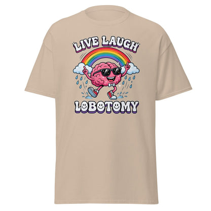 Live Laugh Lobotomy Funny Brain T-Shirt - Sand - TeeRipple