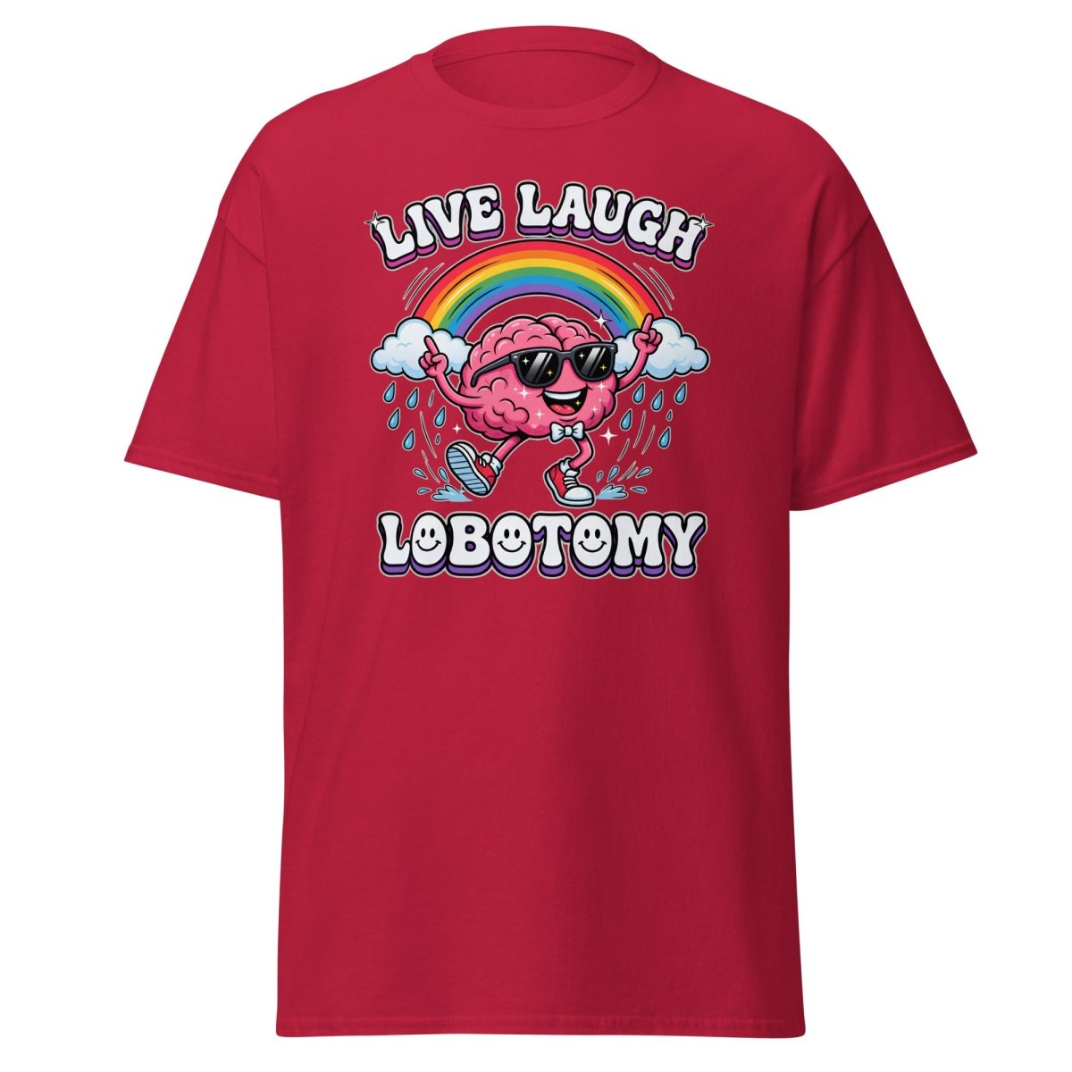 Live Laugh Lobotomy Funny Brain T-Shirt - Cardinal - TeeRipple