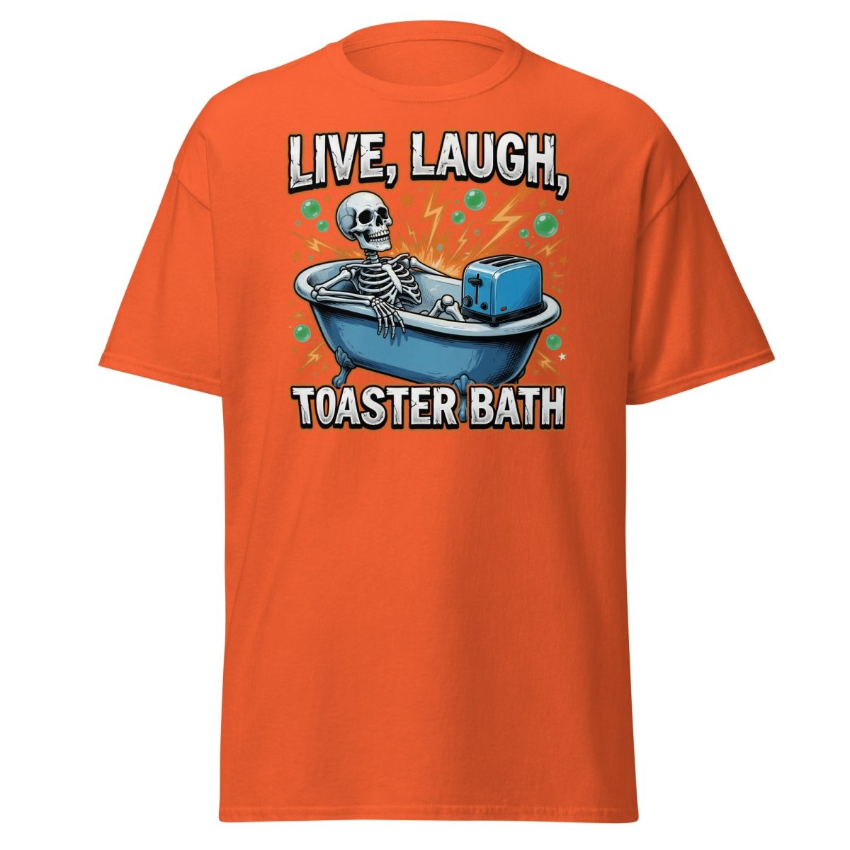 Live Laugh Toaster Bath Skeleton T-Shirt Dark Humor Tee - Orange - TeeRipple