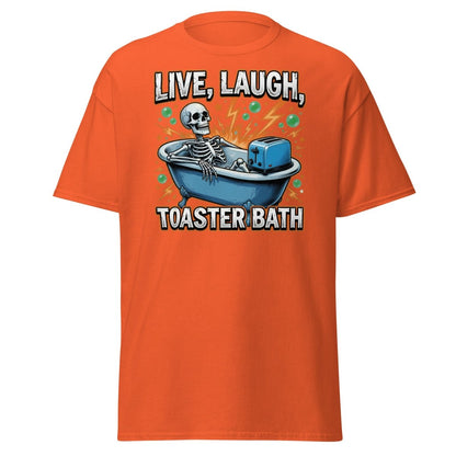 Live Laugh Toaster Bath Skeleton T-Shirt Dark Humor Tee - Orange - TeeRipple