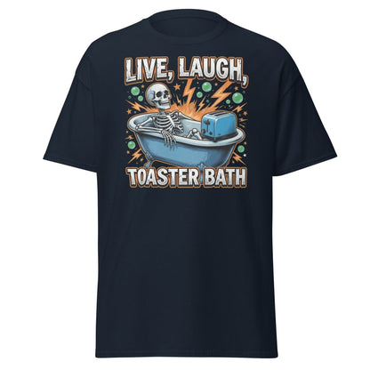 Live Laugh Toaster Bath Skeleton T-Shirt Dark Humor Tee - Navy - TeeRipple
