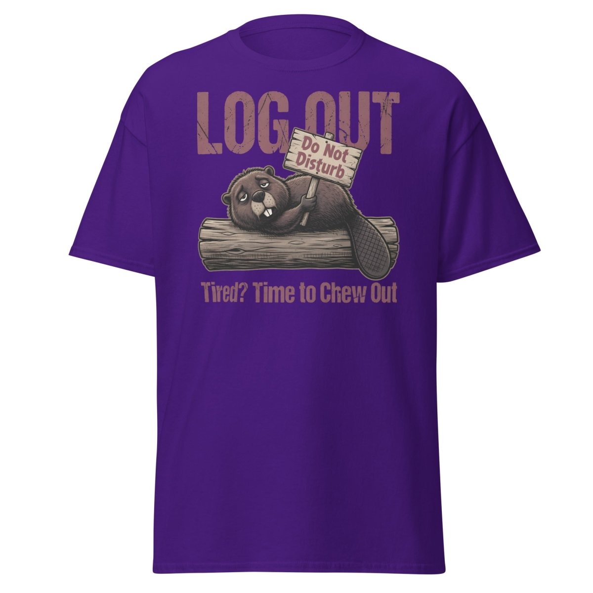 Log Out Tired Beaver Do Not Disturb Funny T-Shirt - Purple - TeeRipple