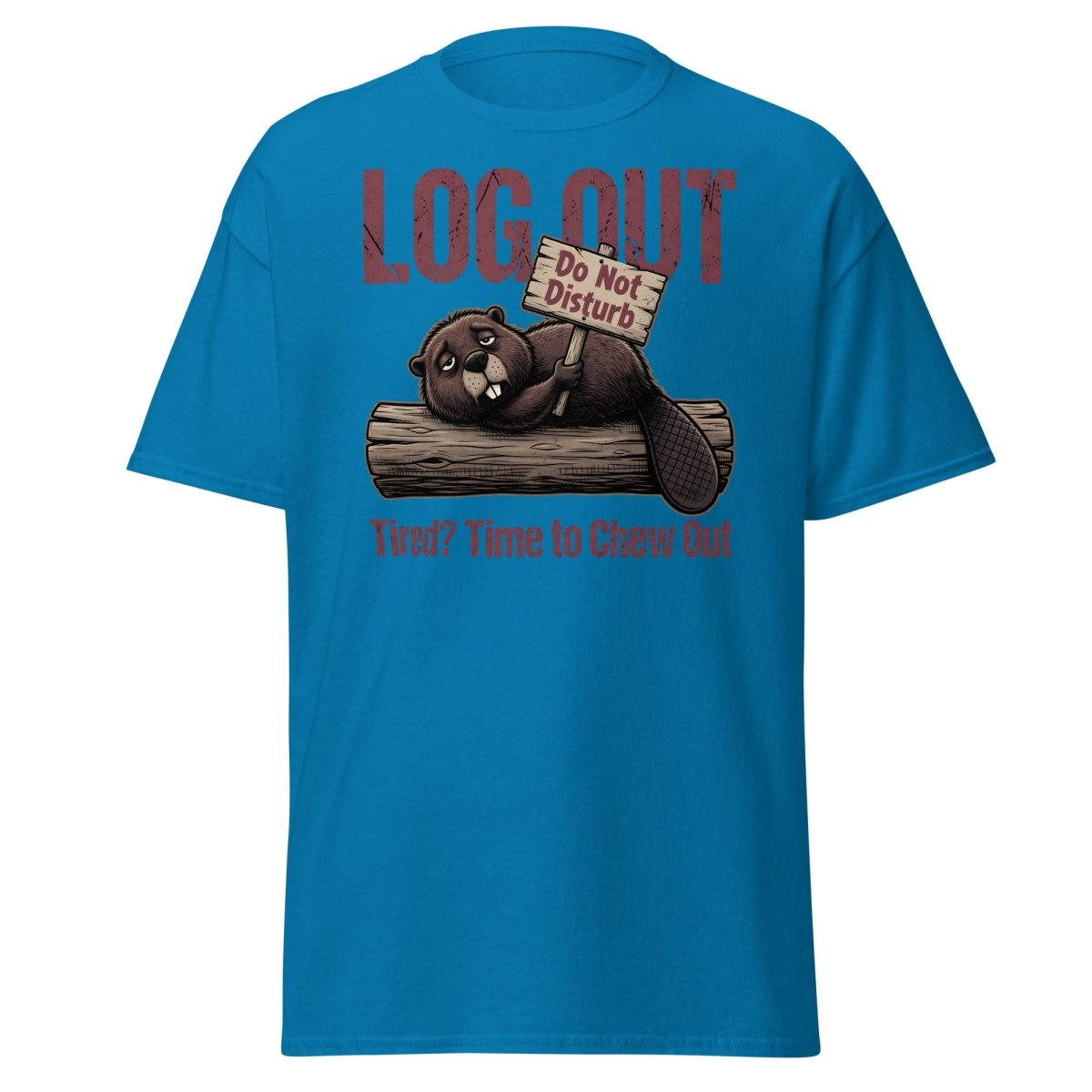Log Out Tired Beaver Do Not Disturb Funny T-Shirt - Sapphire - TeeRipple