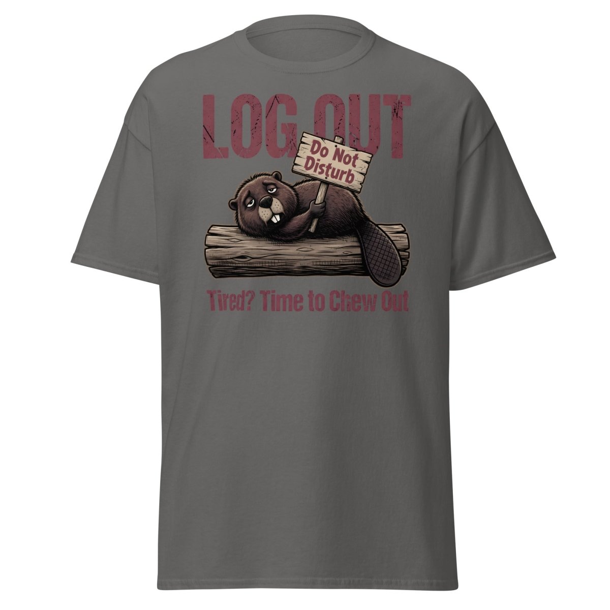 Log Out Tired Beaver Do Not Disturb Funny T-Shirt - Charcoal - TeeRipple
