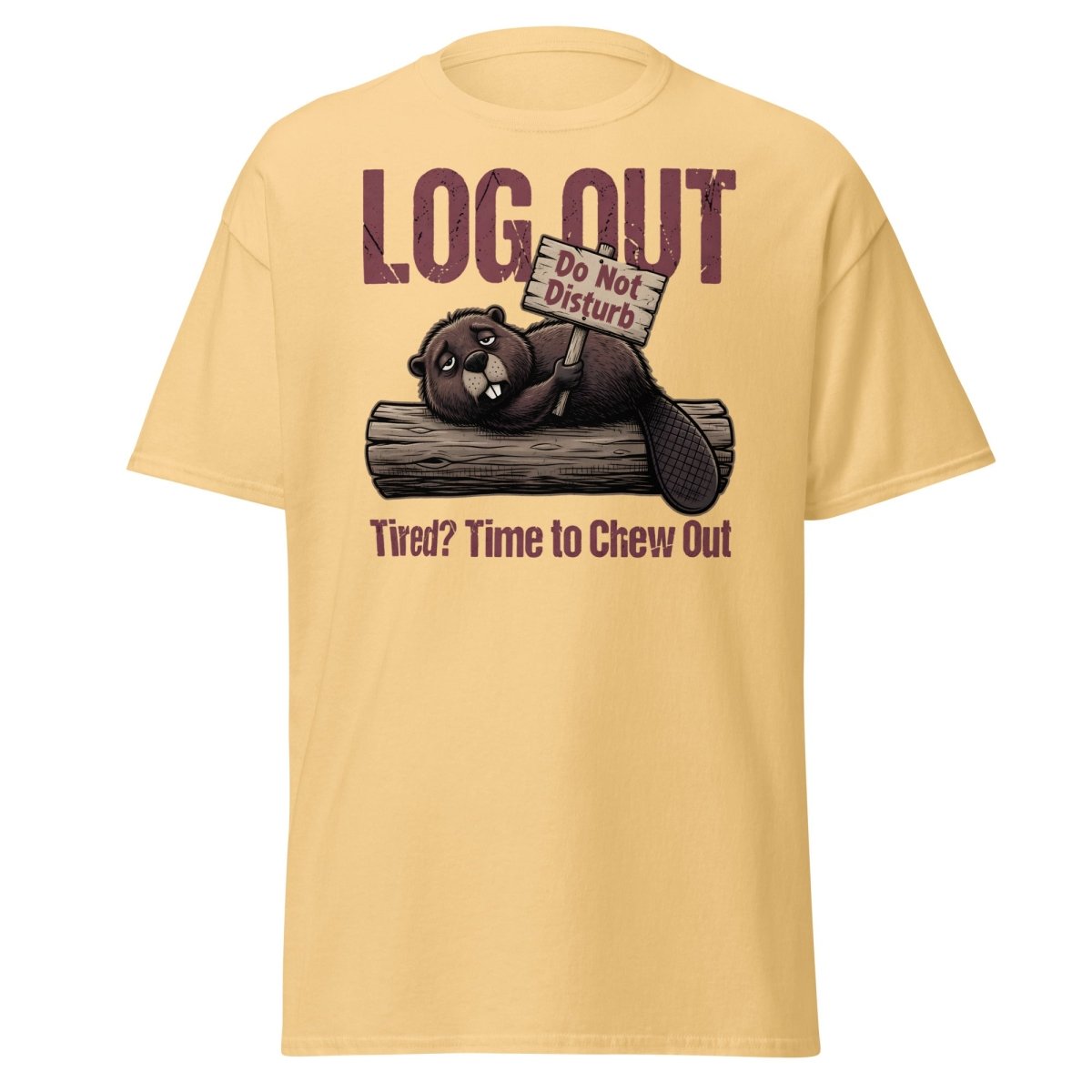Log Out Tired Beaver Do Not Disturb Funny T-Shirt - Yellow Haze - TeeRipple