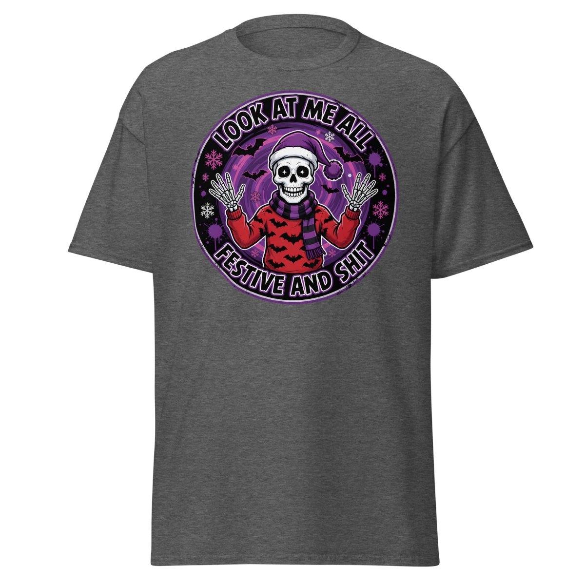 Look At Me All Festive And Shit Skeleton T-Shirt - Dark Heather - TeeRipple