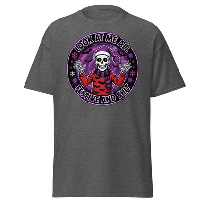 Look At Me All Festive And Shit Skeleton T-Shirt - Dark Heather - TeeRipple