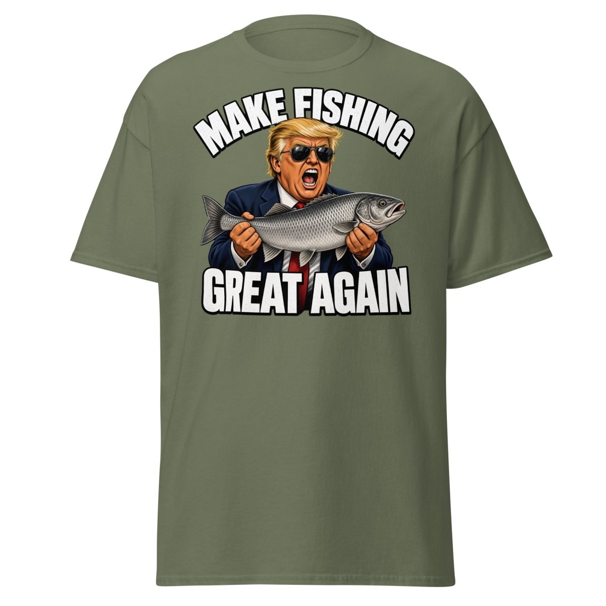 Make Fishing Great Again Trump Fish T-Shirt - Military Green - TeeRipple